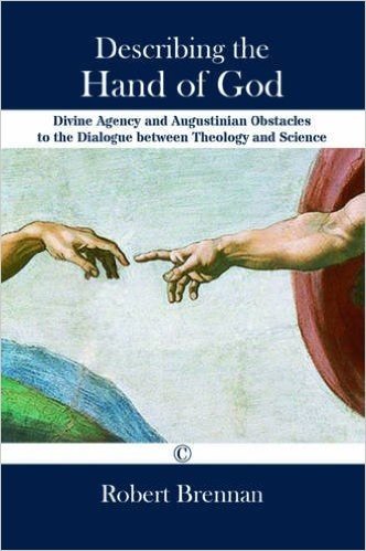 Describing the Hand of God: Divine Agency and Augustinian Obstacles to the Dialogue Between Theology and Science