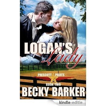 Logan's Lady (Prescott Pilots Book 2) (English Edition) [Kindle-editie]