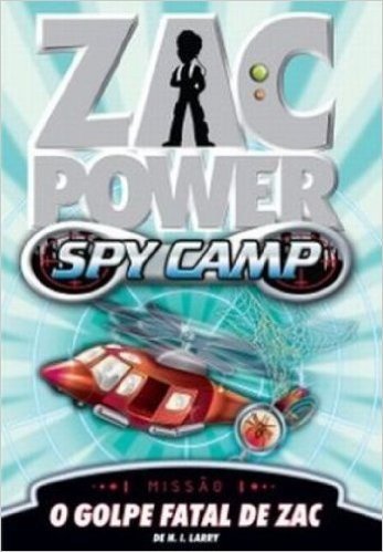 Zac Power Spy Camp. O Golpe Fatal de Zac 2