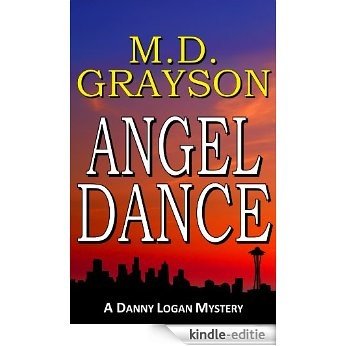 Angel Dance (Danny Logan Mystery #1) (English Edition) [Kindle-editie]