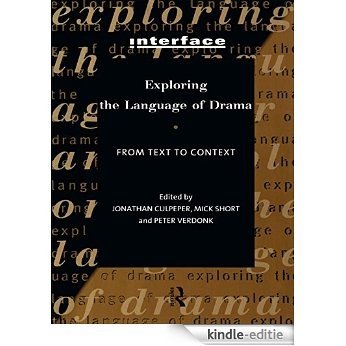 Exploring the Language of Drama: From Text to Context (Interface) [Kindle-editie]