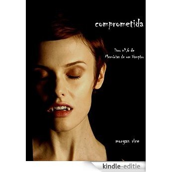 Comprometida (Livro 6 De Memórias De Um Vampiro) (Portuguese Edition) [Kindle-editie] beoordelingen