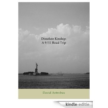 Dissolute Kinship: A 9/11 Road Trip (English Edition) [Kindle-editie]