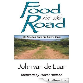 Food for the Road - Life Lessons from the Lord's Table (English Edition) [Kindle-editie]