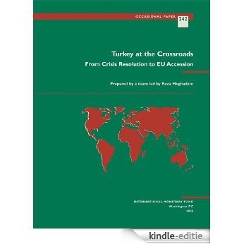 Turkey at the Crossroads: From Crisis Resolution to EU Accession: Occasional Paper. 242 (Occasional Paper (International Monetary Fund)) [Kindle-editie] beoordelingen