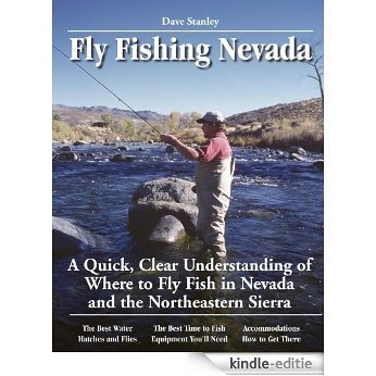 Fly Fishing Nevada: A Quick, Clear Understanding of Where to Fly Fish in Nevada and the Nprtheastern Sierra (No Nonsense Guide to Fly Fishing) [Kindle-editie] beoordelingen