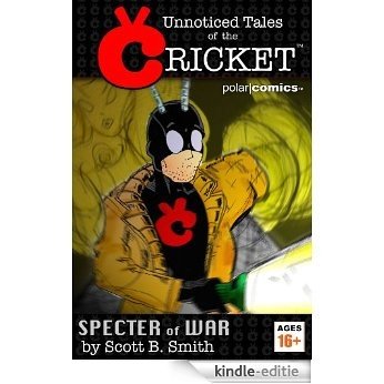 Unnoticed Tales of the Cricket - Specter of War (English Edition) [Kindle-editie]