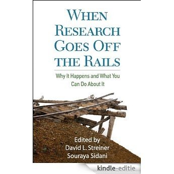 When Research Goes Off the Rails: Why It Happens and What You Can Do About It [Kindle-editie] beoordelingen