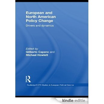 European and North American Policy Change: Drivers and Dynamics (Routledge/ECPR Studies in European Political Science) [Kindle-editie]