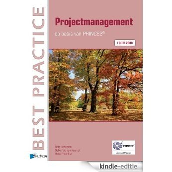 Projectmanagement op basis van PRINCE2® Editie 2009 (Best Practice) [Kindle-editie]