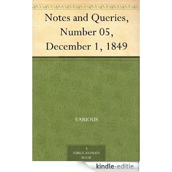 Notes and Queries, Number 05, December 1, 1849 (English Edition) [Kindle-editie]