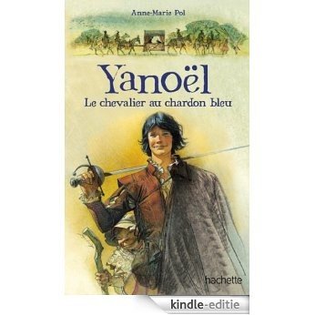 Yanoël , le chevalier au chardon bleu (French Edition) [Kindle-editie]