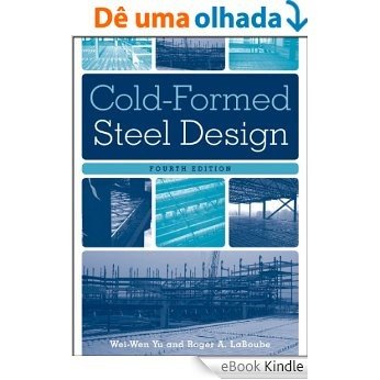 Cold-Formed Steel Design [eBook Kindle]