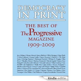 Democracy in Print: The Best of The Progressive Magazine, 1909-2009 [Kindle-editie]