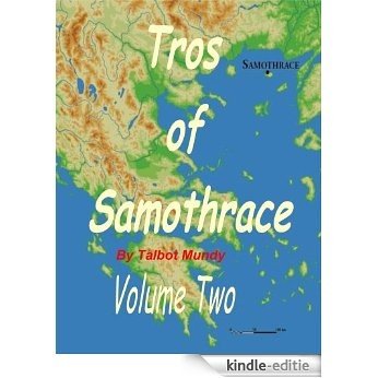 TROS OF SAMOTHRACE - VOLUME TWO (English Edition) [Kindle-editie]