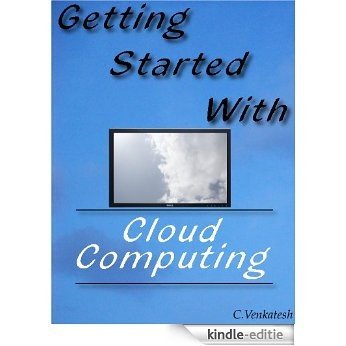 Getting Started with Cloud Computing (English Edition) [Kindle-editie]
