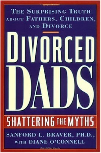 Divorced Dads: Shattering the Myths