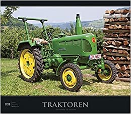 Traktoren 2018 - Tractors - Bildkalender (33,5 x 29) - Autokalender - Technikkalender - Fahrzeuge
