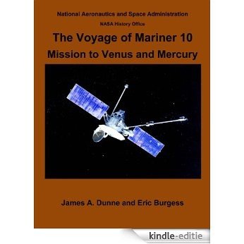 The Voyage of Mariner 10: Mission to Venus and Mercury (NASA History Series Book 114) (English Edition) [Kindle-editie]