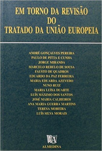 Em Torno Da Revisao Do Tratado Da Uniao Europeia