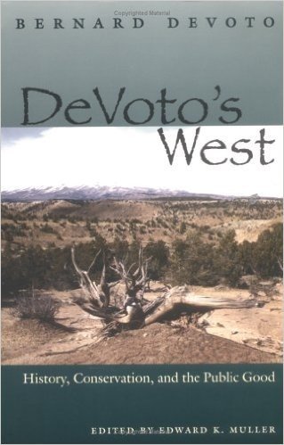 Devoto's West: History, Conservation, and the Public Good