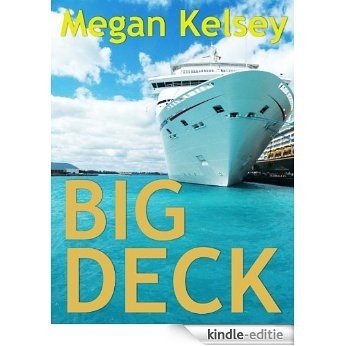 Big Deck (A Contemporary Romance Short Story) (English Edition) [Kindle-editie]