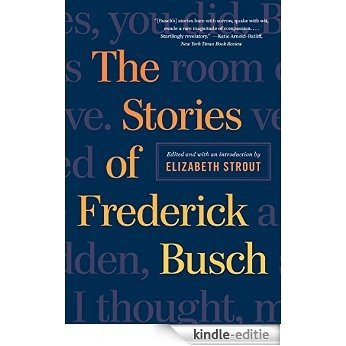 The Stories of Frederick Busch [Kindle-editie]