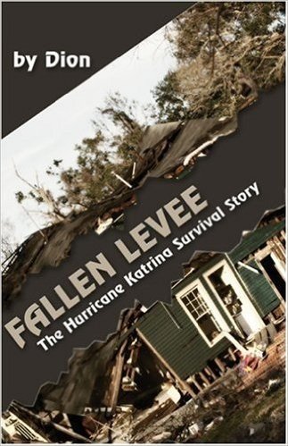 Fallen Levee: The Hurricane Katrina Survival Story