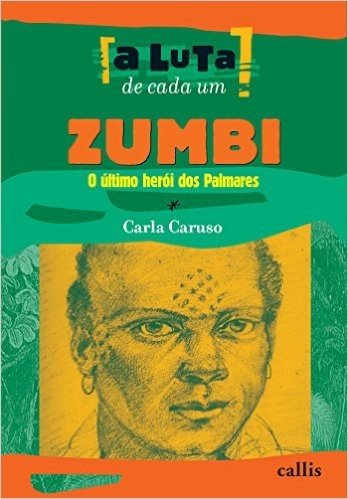 Zumbi, o último herói dos Palmares (A luta de cada um)