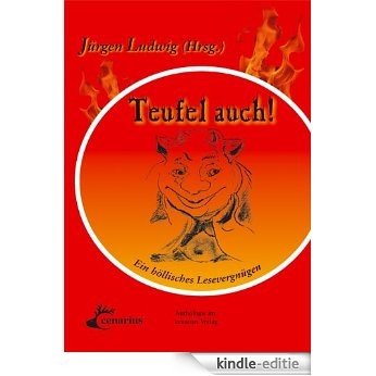 Teufel auch! Ein höllisches Lesevergnügen (German Edition) [Kindle-editie]