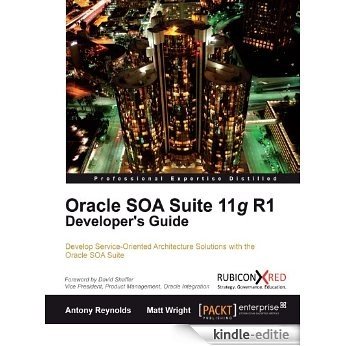 Oracle SOA Suite 11g R1 Developer's Guide [Kindle-editie]