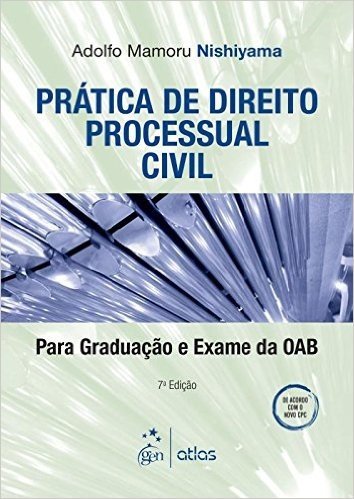 Prática de Direito Processual Civil. Para Graduação e Exame da OAB