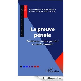 La preuve pénale: Problèmes contemporains en droit comparé (Comité international des pénalistes francophones) [Kindle-editie]