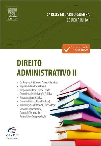 Direito Administrativo II. Nova Versão - Coleção Caderno de Questões