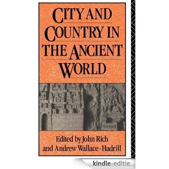 City and Country in the Ancient World (Leicester-Nottingham Studies in Ancient Society) [Kindle-editie]