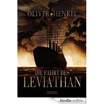 Die Fahrt des LEVIATHAN (German Edition) [Kindle-editie]