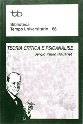 Teoria Crítica e Psicanálise - Coleção Tempo Universitário 66