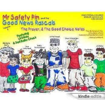 MR. SAFETY PIN AND THE GOOD NEWS RASCALS VOL5 (THE PRAYER AND THE GOOD CHOICE NOTES) (English Edition) [Kindle-editie]