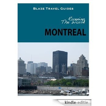 Running The World: Montreal, Canada (Blaze Travel Guides) (English Edition) [Kindle-editie] beoordelingen