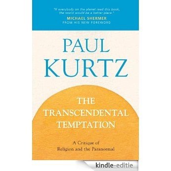 The Transcendental Temptation: A Critique of Religion and the Paranormal [Kindle-editie]