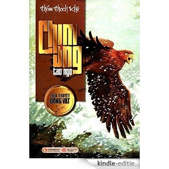Chim Ưng Tao Ngộ: Tiểu thuyết Động Vật (English Edition) [Kindle-editie]