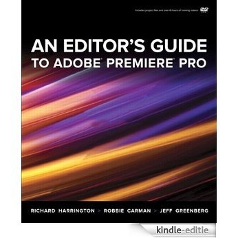 An Editor's Guide to Adobe Premiere Pro [Kindle-editie]