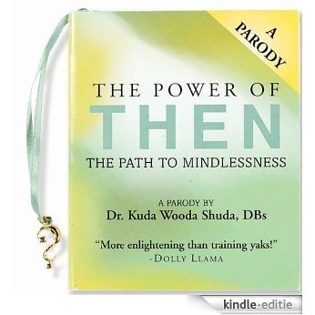 Power of Then: The Path to Mindlessness (Mini Book) (Charming Petites) [Kindle-editie]