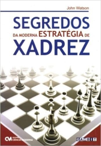 Segredos Da Moderna Estrategia De Xadrez