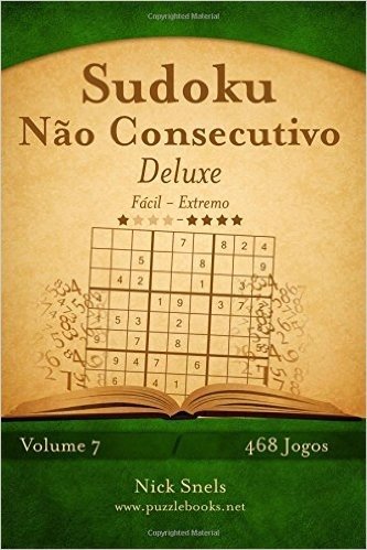 Sudoku Nao Consecutivo Deluxe - Facil Ao Extremo - Volume 7 - 468 Jogos