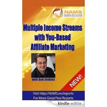 Create Multiple Income Streams with You Based Marketing (English Edition) [Kindle-editie]