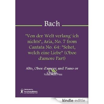 "Von der Welt verlang' ich nichts", Aria, No. 7 from Cantata No. 64: "Sehet, welch eine Liebe" (Oboe d'amore Part) [Kindle-editie] beoordelingen