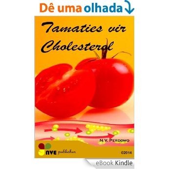 Tamaties vir Cholesterol (Afrikaans Edition) [eBook Kindle]