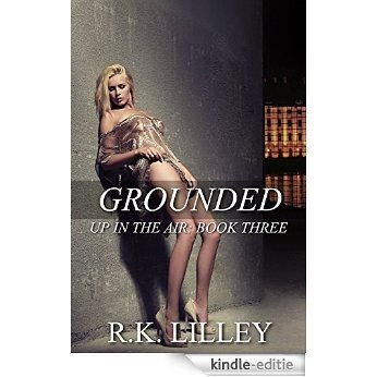 Grounded (Up In The Air Book 3) (English Edition) [Kindle-editie]