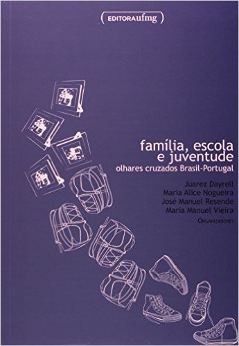 Família, Escola e Juventude. Olhares Cruzados Brasil-Portugal
